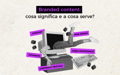 Branded content: cosa significa e a cosa serve?