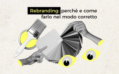 Rebranding: perché e come farlo nel modo corretto