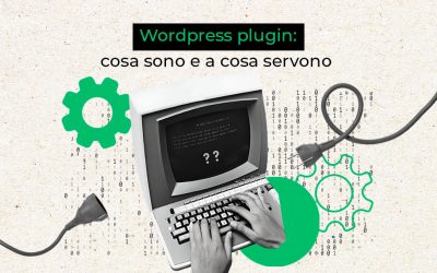 WordPress plugin: cosa sono e a cosa servono