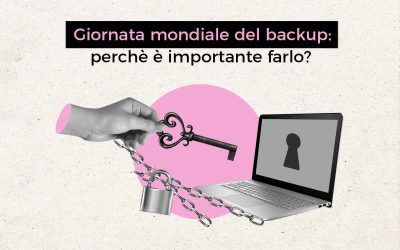 Giornata mondiale del Backup: perchè è importante farlo?