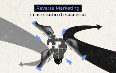 Reverse Marketing: i casi studio di successo