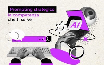 Prompting Strategico: Come Usare l’Intelligenza Artificiale per Migliorare la Tua Comunicazione