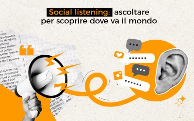 Social Listening: ascoltare per scoprire dove va il mondo